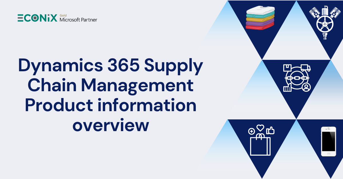 Dynamics 365 Supply Chain Management Product Information